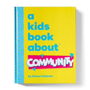 A kids book about community by Shane Feldman front cover