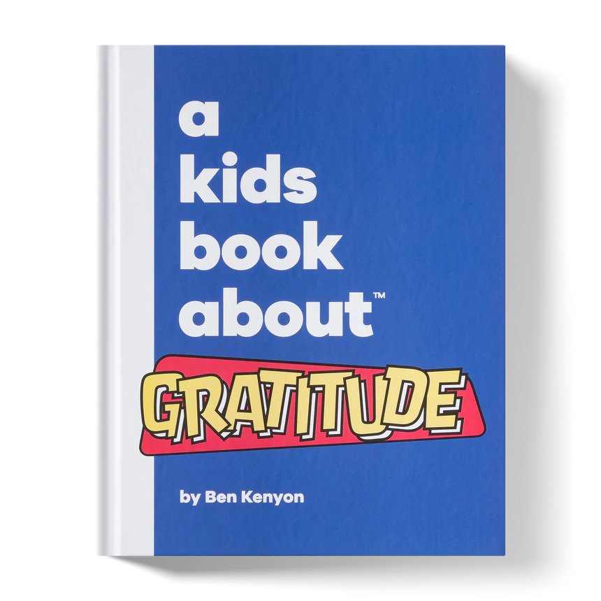 A kids book about gratitude by Ben Kenyon front cover